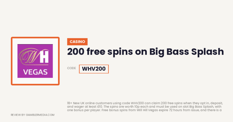 Willam Hill Vegas welcome offer: 200 free spins on Big Bass Splash. Reviewed by Gambler Media.