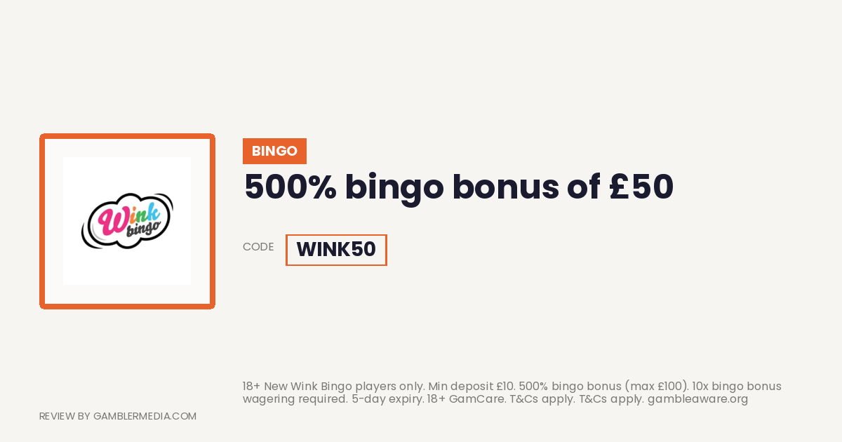 Wink Bingo welcome offer: 500% bingo bonus of £50. Reviewed by Gambler Media.