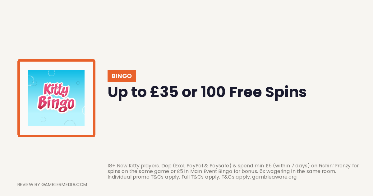 Kitty Bingo welcome offer: Up to £35 or 100 Free Spins. Reviewed by Gambler Media.